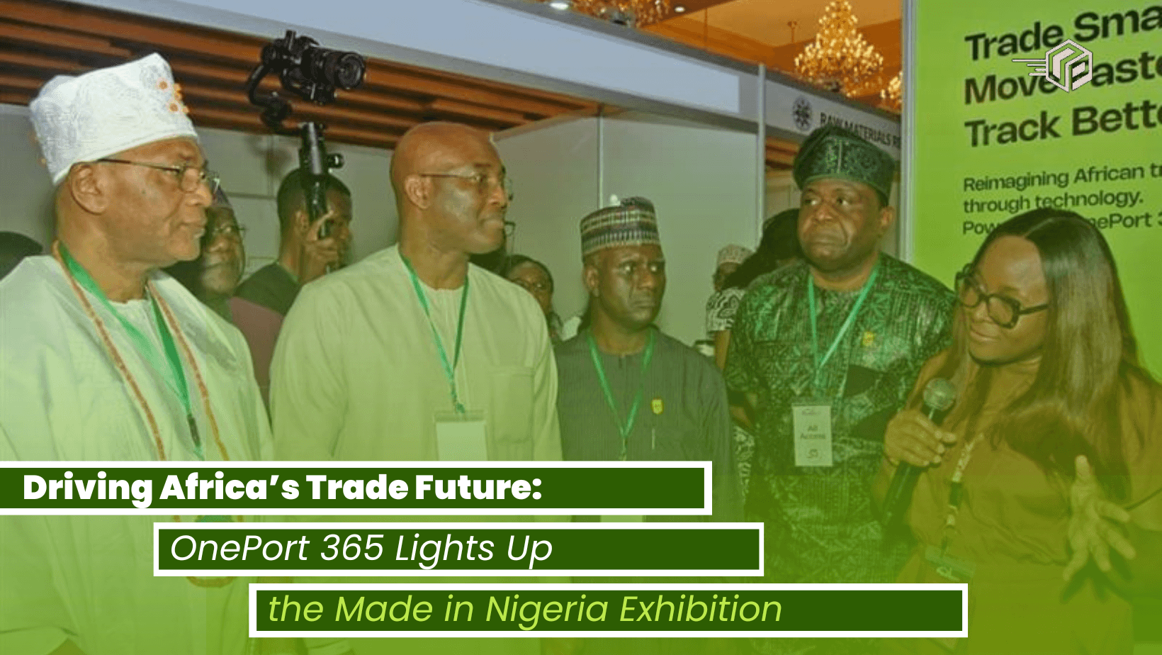 Driving Africa’s Trade Future: OnePort 365 Lights Up the Made in Nigeria Exhibition 2025